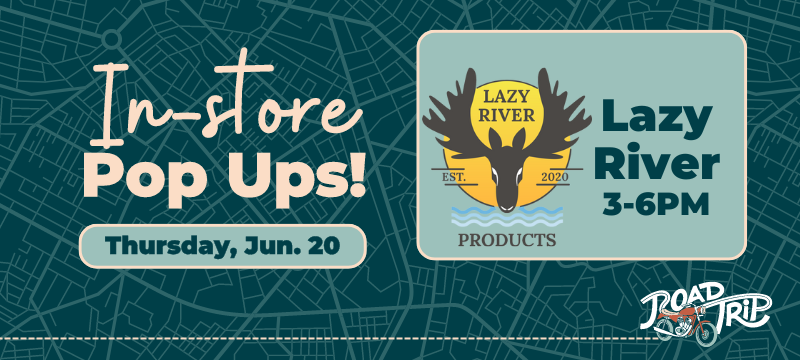 RoadTrip Popups Thursday June 20 Lazy River